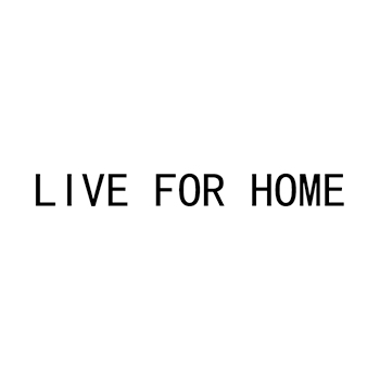 电炊具申请商标_注册 “LIVE FOR HOME”第11类厨卫设备